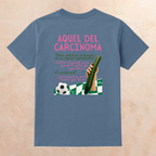 Camiseta AQUEL DEL CARCINOMA