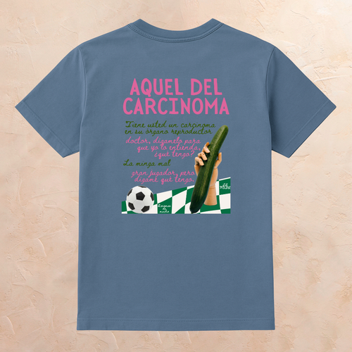Camiseta AQUEL DEL CARCINOMA